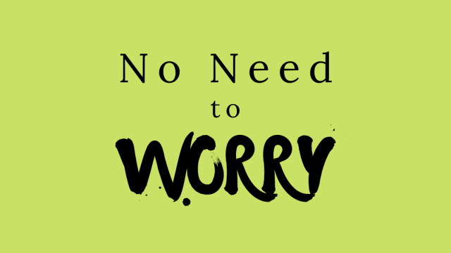No-Need-to-Worry